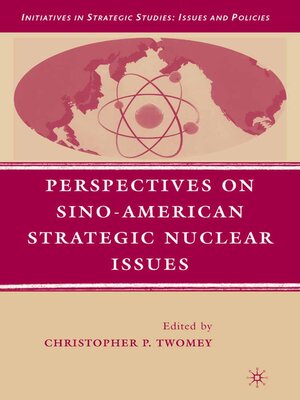 cover image of Perspectives on Sino-American Strategic Nuclear Issues